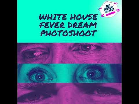 White House's Fever Dream Photoshoot
