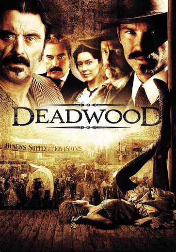Deadwood (TV Series 2004–2006) ⭐ 8.6 | Crime, Drama, History
