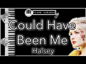Could Have Been Me - Halsey - Piano Karaoke Instrumental