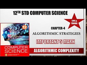 12th std Computer Science chapter 4 Algorithmic Strategies important 5 mark Complexity of Algorithm.