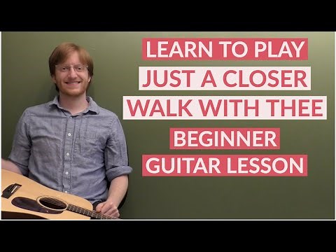 Just A Closer Walk With Thee | Beginner Bluegrass Guitar Lesson With Tab
