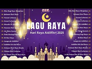 Kompilasi Lagu Raya Aidilfitri 2025 🧨 Meriah Suasana Hari Raya