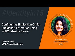 Configuring Single-Sign-On for Lucidchart Enterprise using WSO2 Identity Server #Identityin15