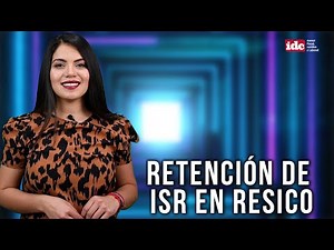 #ResumenIDC Retención de ISR en RESICO