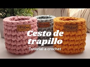 Cesta o canasta de trapillo tejido a crochet - fácil y rápido