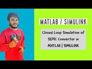 Closed Loop Simulation of SEPIC Converter in MATLAB | SIMULINK