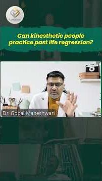 Can Kinesthetic People Practice Past Life Regression? | Dr. Gopal Maheshwari #pastlife #hypnotherapy