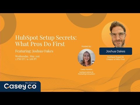HubSpot Setup Secrets ft. Joshua Oakes