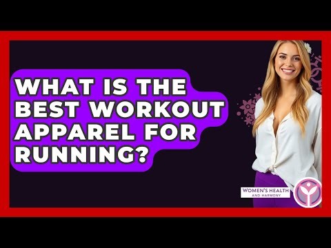 What Is The Best Workout Apparel For Running? - Women's Health and Harmony