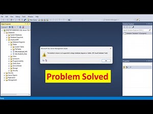 The backend version is not supported to design database diagrams or tables | SQL Design Not Work