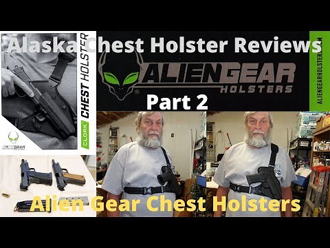Alaska Chest Holsters Review Part 3 Alien Gear Chest Holster