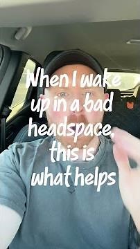 How I stop a bad headspace ruining my whole day