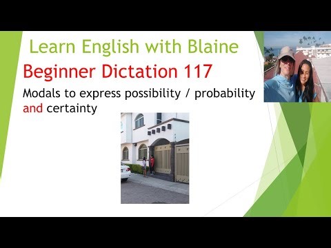 English Dictation 117: Beginner level (modal to express probability, possibility and certainty)