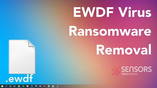 Ewdf Virus Ransomware [.ewdf FIles] Removal & Decrypt Guide [Free]