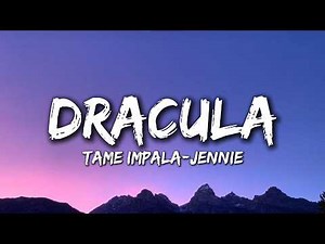Tame Impala, JENNIE - Dracula (JENNIE Remix) (Lyrics)