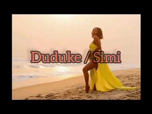 Simi New Songs Lyrics (Duduke)