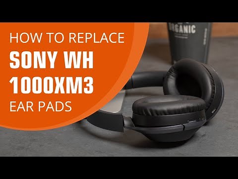 How To Replace Sony WH 1000xm3 Ear Pads