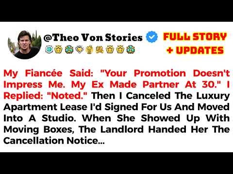 My Fiancée Said: "Your Promotion Doesn't Impress Me. My Ex Made Partner At 30." I Replied: ...