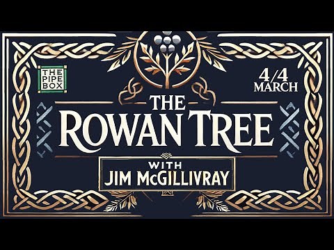 Master “The Rowan Tree” with Jim McGillivray - * Free Tune Download
