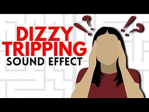 Dizzy Sound Effect (Tripping)
