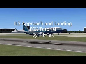 ILS Approach and Landing - FSX Tutorial (Boeing 737)