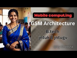 Mobile Computing : GSM Architecture || BTech JNTUK/JNTUGV