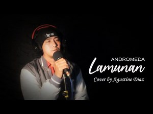 LAMUNAN - ANDROMEDA | Cover by Agustine Diaz