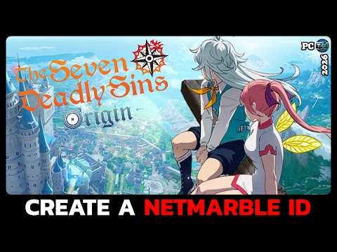 How to Create a Netmarble ID on Seven Deadly Sins Origin (PC Guide)