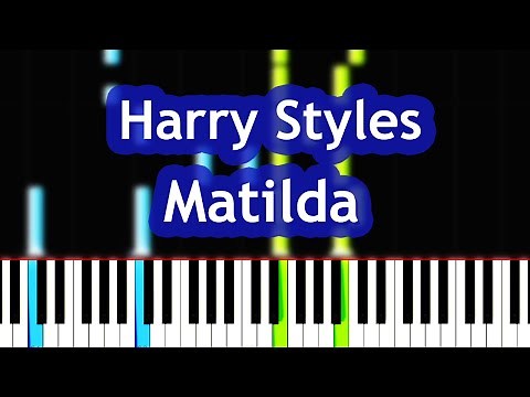 Harry Styles - Matilda Piano Tutorial