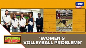 You know you're a volleyball player when... #AfternoonDelight | I Saw The Signs: ‘Women’s Volleyball Problems’ edition with Bella Belen, Alyssa Solomon, and Camilla Lamina of the National University. | ONE News