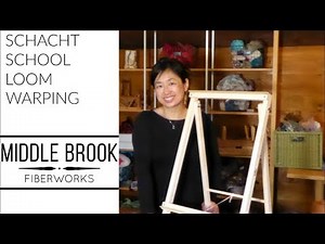 How to warp your Schacht School loom