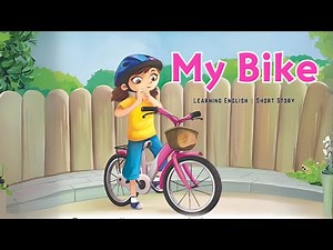 My Bike - Story read aloud - Kids Learning Story