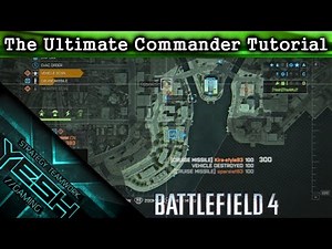 The Ultimate Commander Tutorial (Battlefield 4)
