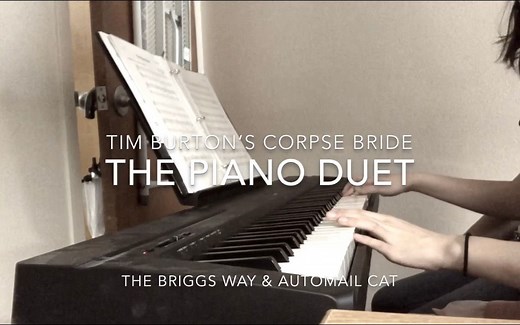 僵尸新娘 四手联弹《the Piano Duet》Corpse Bride：：西子酱