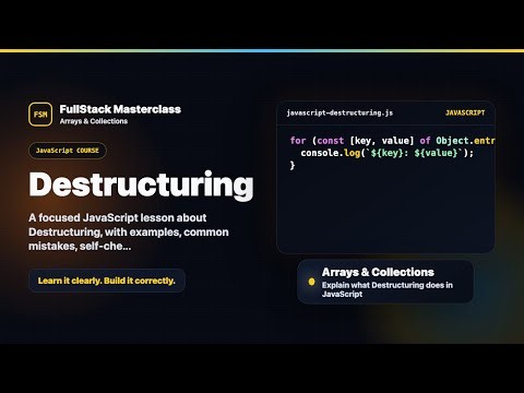 Destructuring Explained | FullStack Masterclass JavaScript Course