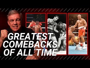 Shocking: Greatest Comebacks in Boxing History