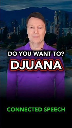 Why “Do you want to?” Sounds Like “Djuana?” | Advanced English Pronunciation #englishpronunciation