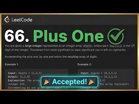 LeetCode 66: Plus One | Easy Explanation + Code | Beginner Friendly