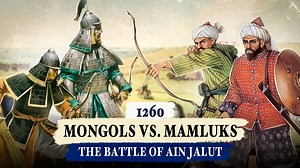Mongols vs. Mamluks | The Battle of Ain Jalut
