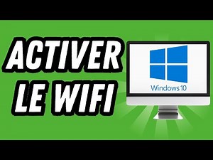 Comment activer le WiFi sur Windows 10 (GUIDE COMPLET)