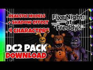 FNAF DC2 PACK DOWNLOAD/DRIVE 1/ FIVE NIGHT'S AT FREDDY'S / ROSH 7