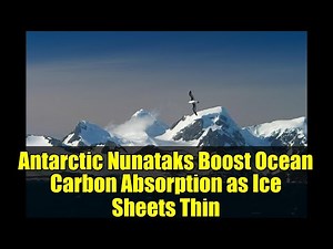 Antarctic Nunataks Boost Ocean Carbon Absorption as Ice Sheets Thin