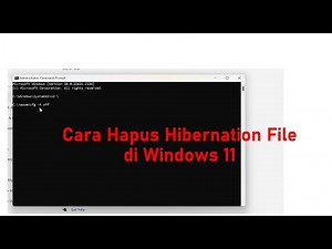 Cara Menghapus Hibernation File di Windows 11