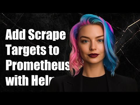 How to Add Scrape Targets to Prometheus Installed via Kubernetes Helm