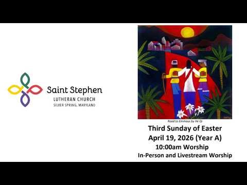 Third Sunday of Easter. April 19, 2026 (Year A) 10:00am
