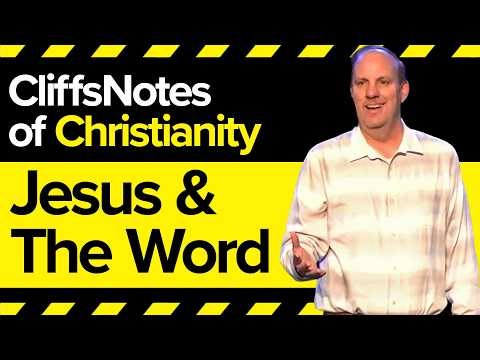 CliffsNotes of Christianity - Jesus & The Word