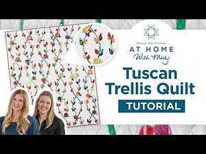 Make An Appliqué Quilt | Learn the Tuscan Trellis Quilt with Jemima Flendt & Misty Doan