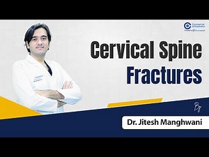 Cervical Spine Fractures: Key Concepts, Imaging & Clinical Insights | Dr. Jitesh Manghwani
