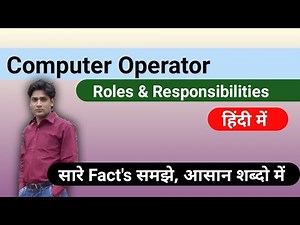 Computer Operator roles and responsibilities | Duties and responsibilities of computer Operator |