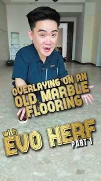 Overlaying on an Old Marble Flooring with Evo HERF Part 1